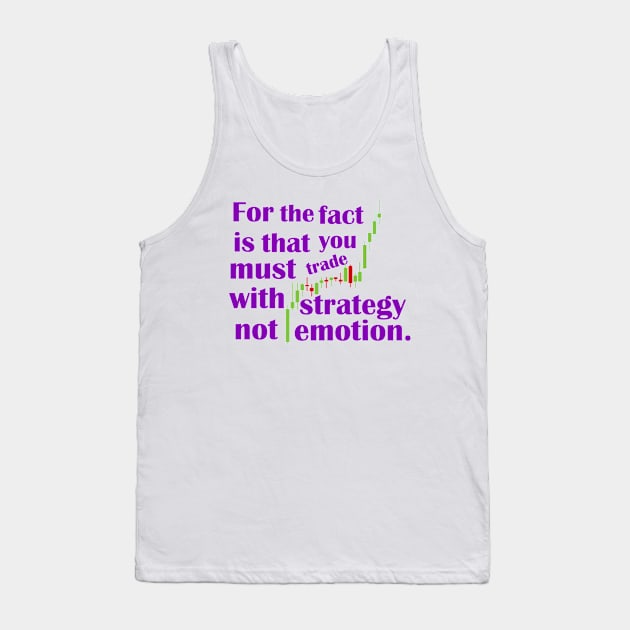 Forex Trading Fact Tank Top by Proway Design